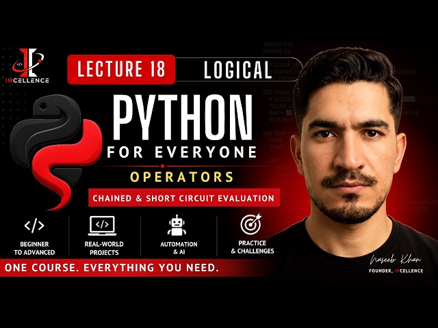 Python Complete Course (2026) | 18 - Python Logical Operators and, or, not, Chaining & Short Circuit