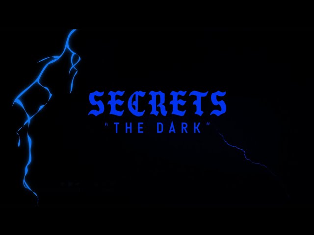 Secrets - "The Dark" (Official Video)