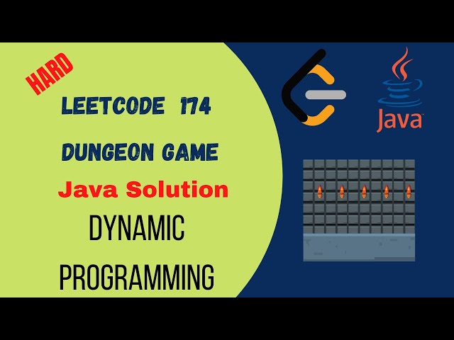 Leetcode Dungeon Game Java Solution Using Dynamic Programming