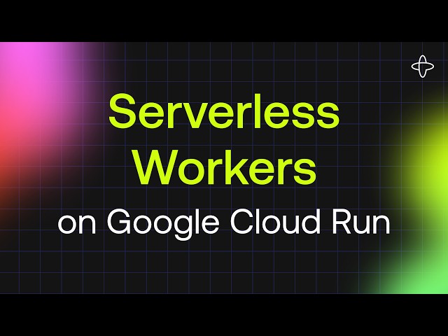 Serverless Workers on Google Cloud Run | Demo