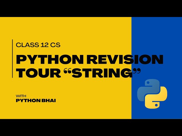 class 12  python, Python revision Tour "String"