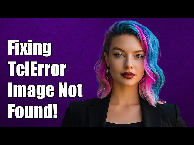 Fixing _tkinter.TclError: Image "..." Doesn't Exist - Common Solutions Explained