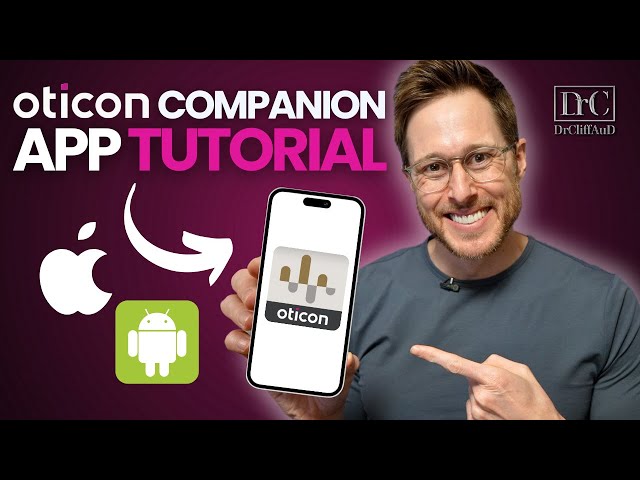 How to Use the Oticon Companion App | Complete Setup & Walkthrough