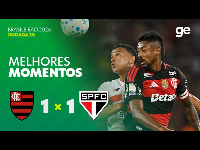 FLAMENGO 1-1 SÃO PAULO | HIGHLIGHTS | ROUND 20 BRASILEIRÃO 2026 | ge.globo