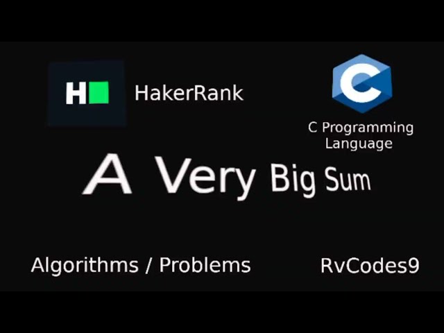 HakerRank - A Very Big Sum Solution - C programming language