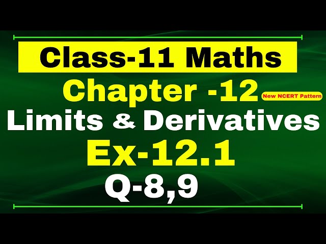 Ex-12.1 Q-8,9 | Class 11 Maths | Chapter 12 ( Limits and Derivatives ) | NCERT Math