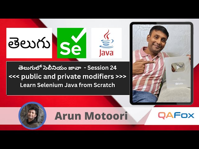 Modifiers, public & private access modifiers & encapsulation - Session 24 (Selenium Java in Telugu)