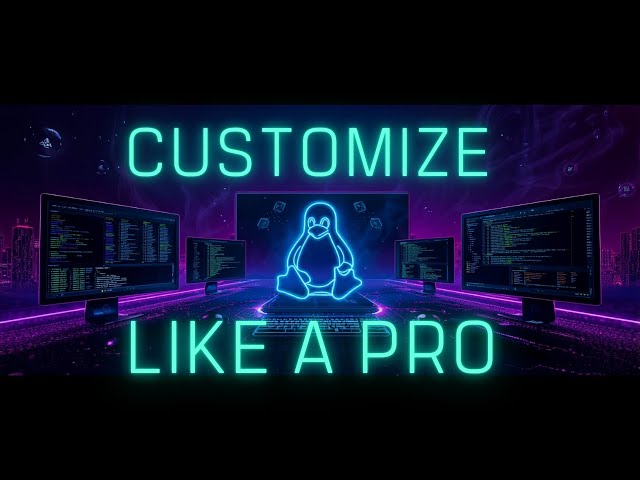 How to Customize Linux Like a Pro
