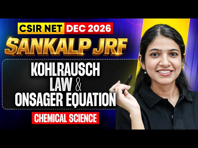 Kohlrausch Law & Onsager Equation | CSIR NET Chemical Science Dec 2026 | Sankalp JRF | PW