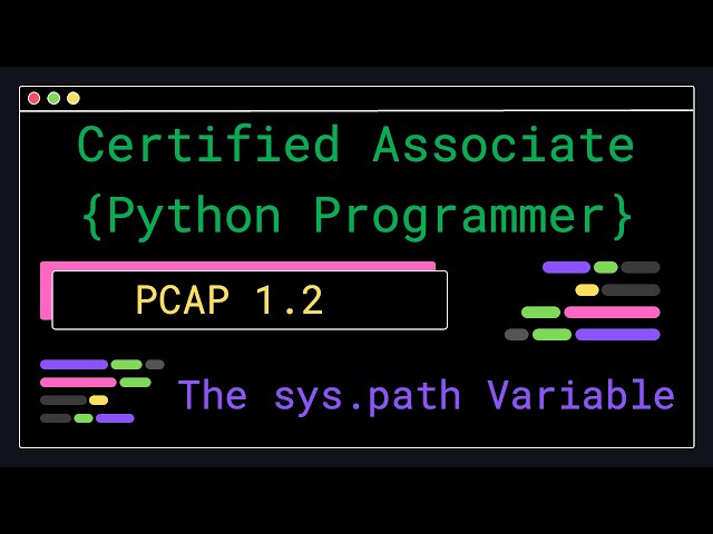 PCAP 1.2 - The sys.path Variable - Certified Associate Python Programmer