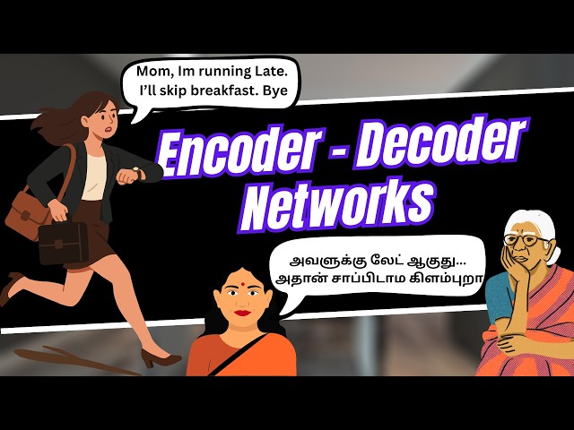 Encoder Decoder (Seq2Seq) Explained Tamil | Deep Learning | NLP Tutorial #neuralnetworks #aiintamil