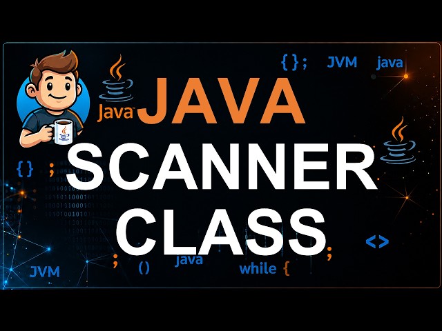23 - Scanner Class | User Input in Java