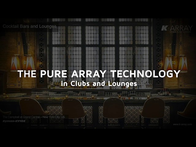 K-array Pure Array Technology for Nightclubs and Lounges
