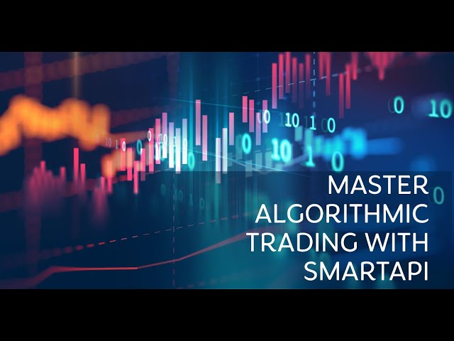 How to Use SmartAPI for Algorithmic Trading in Python