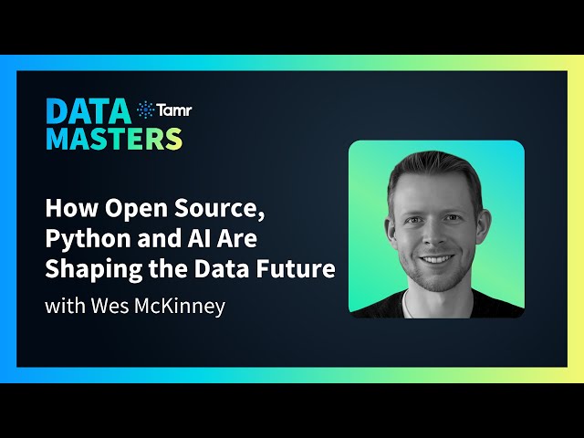 How Open Source, Python and AI Are Shaping the Data Future with Wes McKinney