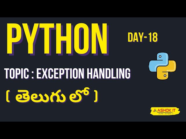 Day - 18 : Python Full Course In Telugu | Exception Handling in Python | Ashok IT