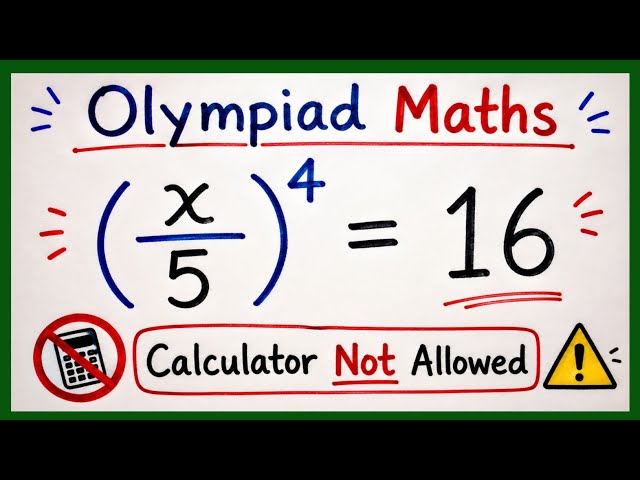 (x/5)⁴=16||Olympiad maths question||Germany Olympiad maths question||