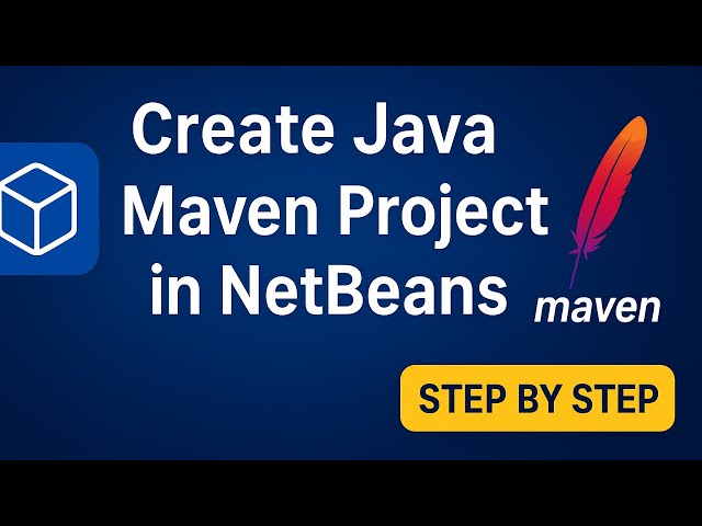 How to Create a Java Maven Project in NetBeans 27 | Step by Step Tutorial 2025
