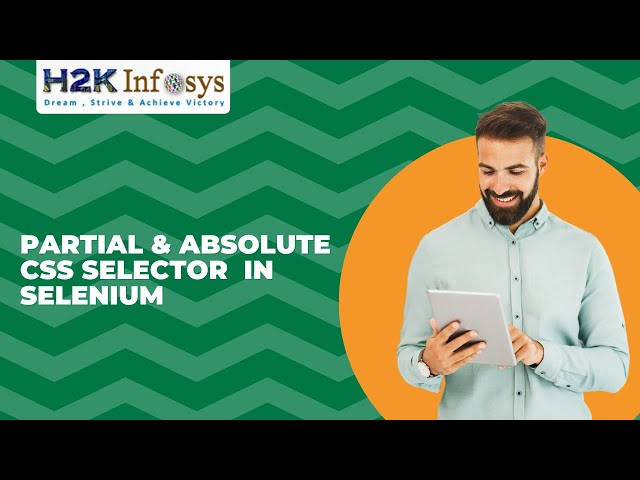Partial & Absolute CSS Selector | CSS Selector In Selenium Webdriver | Selenium Training Videos