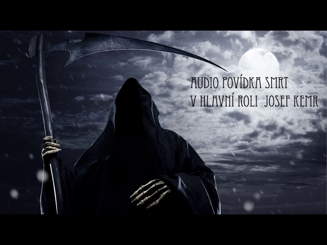 SMRT  Horor audio povídka Josef Kemr a další