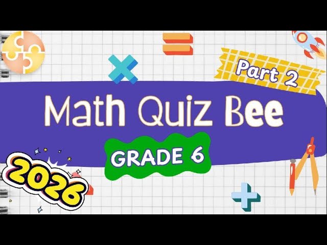 2026 Math Quiz Bee for Grade 6 | Part 2 | Quiz by brainYs