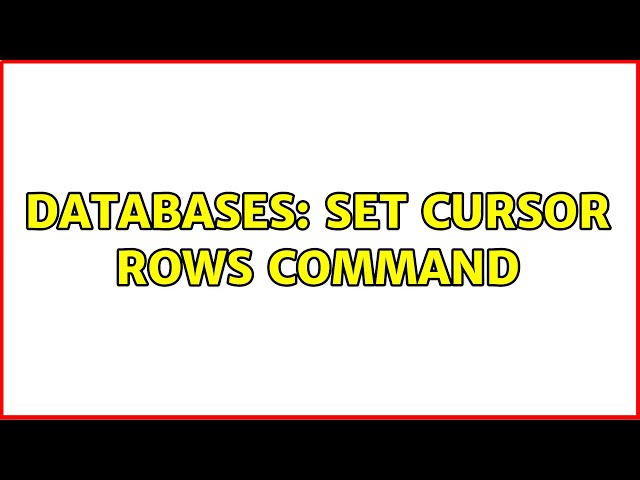 Databases: Set cursor rows command