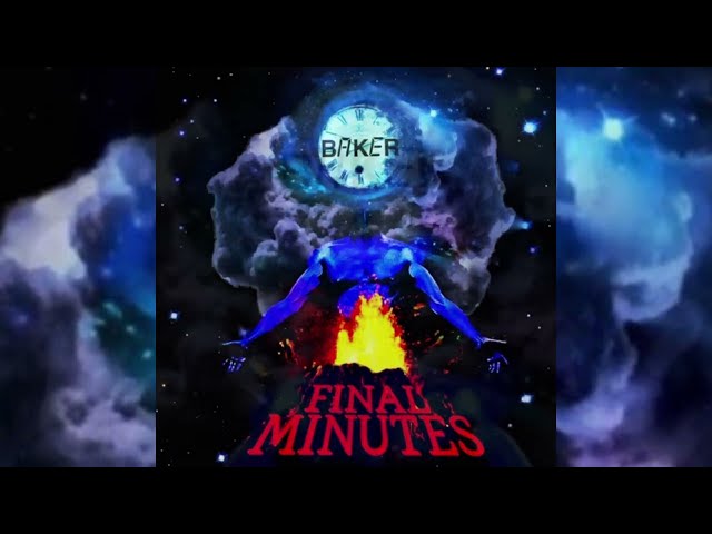 Baker Ya Maker - Final Minutes (Prod. Devilish Trio)