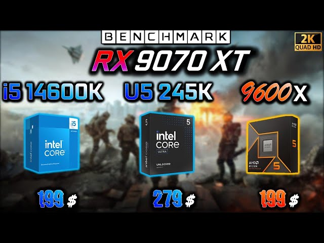 RX 9070 XT + Intel i5 14600K vs Intel Ultra 5 245K vs Ryzen 5 9600X | Which CPU? Real Gameplay 1440p