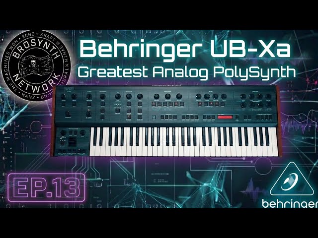 The UB-Xa: Is This Behringer Most Faithful Recreation? | BROSYNTH SHOW LIVE EP.13