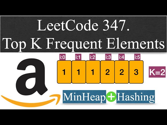 LeetCode 347. Top K Frequent Elements