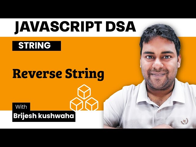 Reverse String in JavaScript | DSA for Beginners