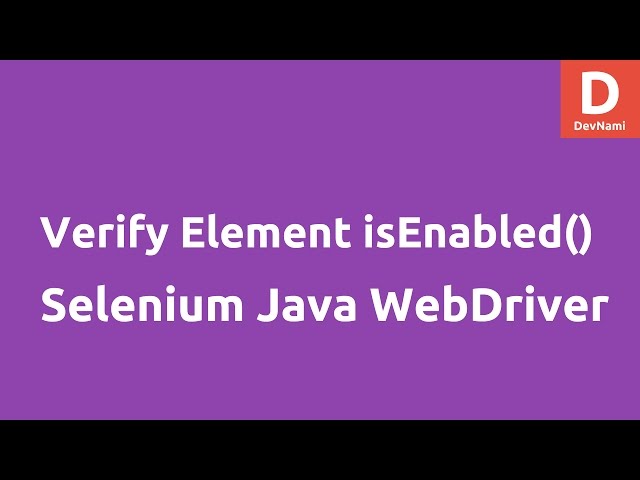 Selenium Java Verify Element using isEnabled( )