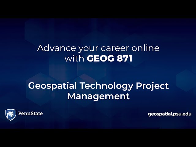 GEOG 871 Geospatial Technology Project Management
