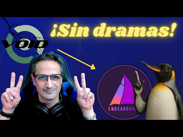 From Void Linux to EndeavourOS - No drama! 👍🏻