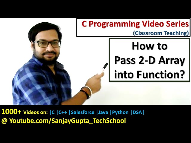 Passing 2-D array into function in C language | C programming video tutorials | Sanjay Gupta