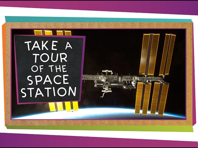 Take a Tour of the Space Station