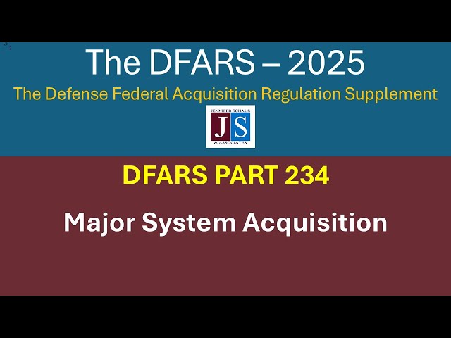 2025  DFARS Part 234, Major System Acquisition