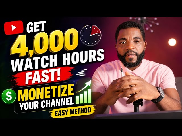 How to Get 4,000 Watch Hours FAST And Monetize Your Channel 