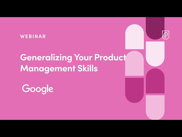 Webinar: Generalizing Your PM Skills by Google Product Leader, Manosai Eerabathini