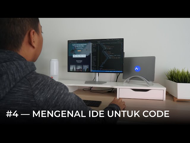 Mengenal Apa Itu IDE? — Cara Menjadi Programmer #4