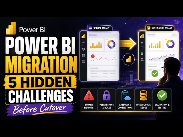 Power BI Migration: 5 Hidden Challenges That Can Break Your Reports