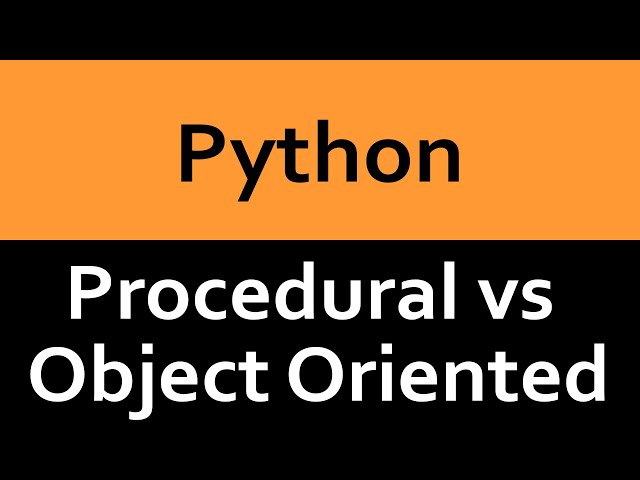 Procedural vs Object Oriented Programming