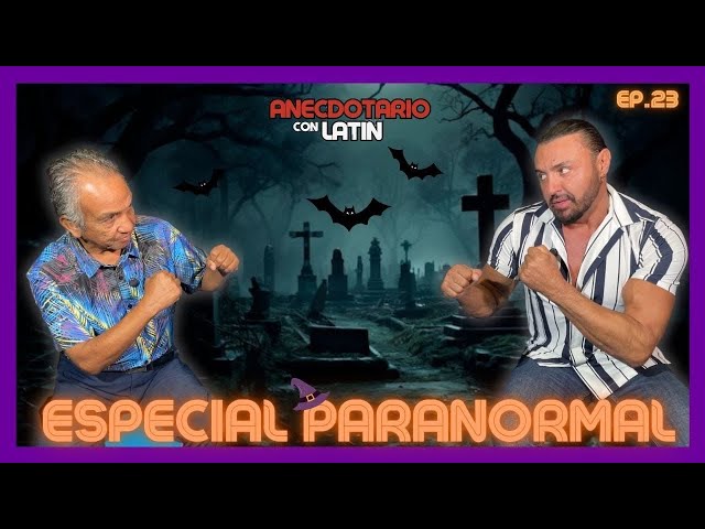 ESPECIAL PARANORMAL 🎃👻🧛🏼‍♂️ | ANECDOTARIO CON LATIN | ANDRÉS PÉREZ SUSTAITA | EP. 23