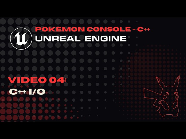 Video 04 - C++ IO - Pokemon Console Battler - C++ for Unreal