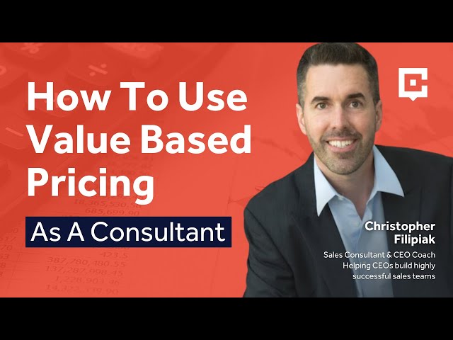 How To Use Value Based Pricing As A Consultant