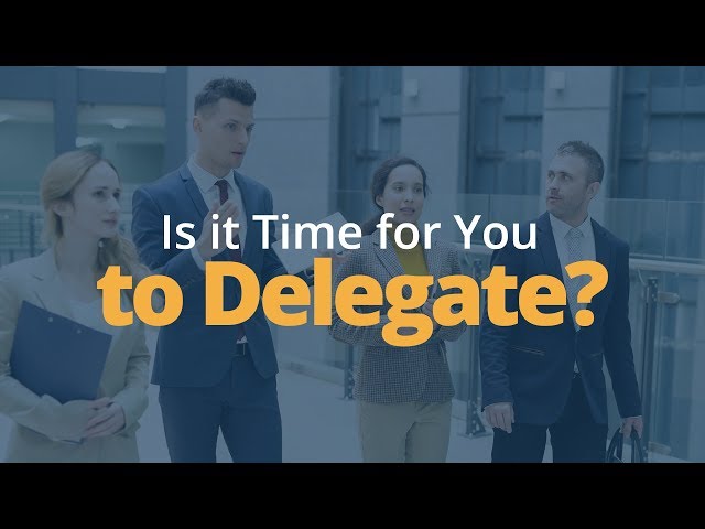 3 Reasons You Need to Delegate More | Brian Tracy