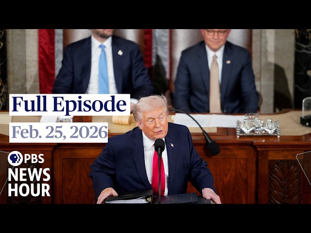 PBS News Hour full episode, Feb. 25, 2026