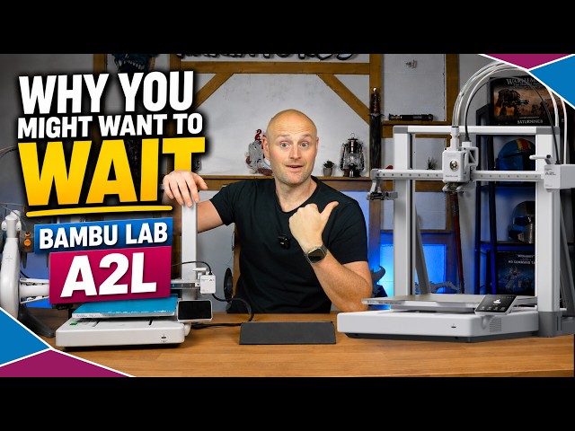 Bambu Lab A2L: Why You Should Wait