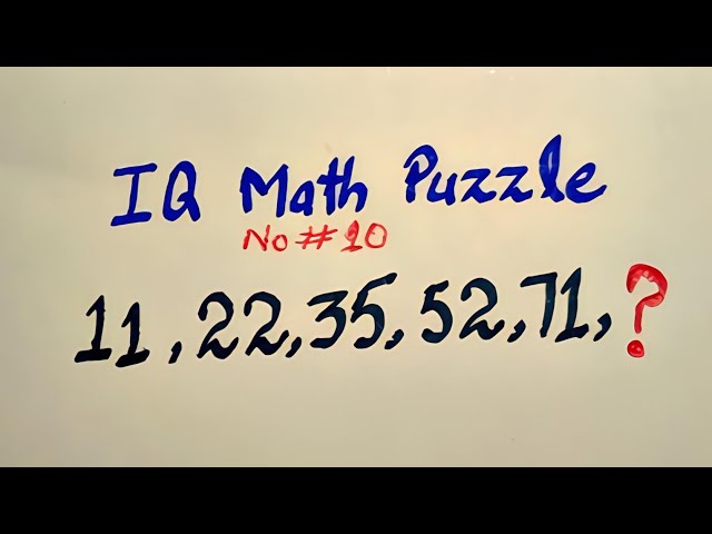 Can You Solve This IQ Math Puzzle? 11, 22, 35, 52, 71, ? #iq #iqtest #maths #puzzle 