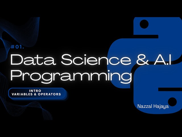 Data Science & A.I Programming - Python (Chapter 1+2) || برمجة علوم البيانات والذكاء الإصطناعي